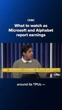 What to watch as Microsoft and Alphabet report earnings