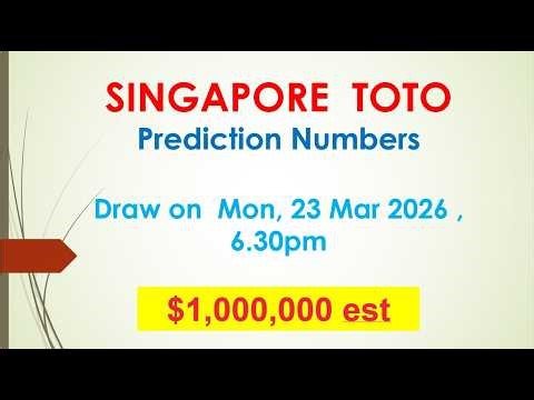 Singapore Toto Prediction Numbers Draw on 23rd Mar 2026