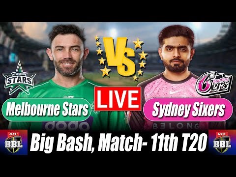 BBL score 2025 | Sydney Sixers vs Melbourne Stars 11th T20 Commentary & Cricket Analysis