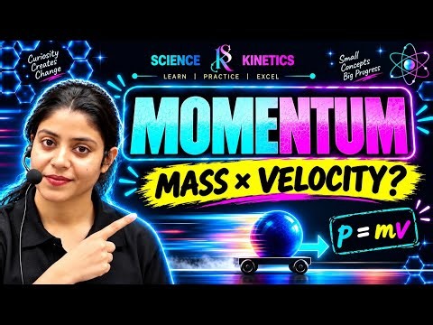 What is Momentum? | Formula, Units & Real-World Examples | Physics | Science Kinetics