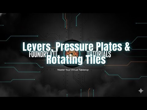 Levers, Pressure Plates & Rotating Tiles with Monk's Active Tiles in Foundry VTT