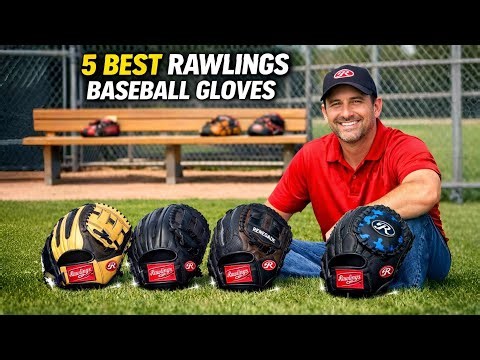 5 Best Rawlings Baseball Gloves for the 2026 Season