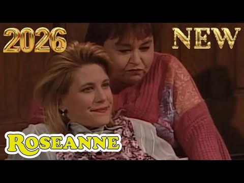 🅝🅔🅦 Roseanne 2026 💖💖💖 Second Time Around 💖💖💖 Best American Comedy Sitcom Full Episodes