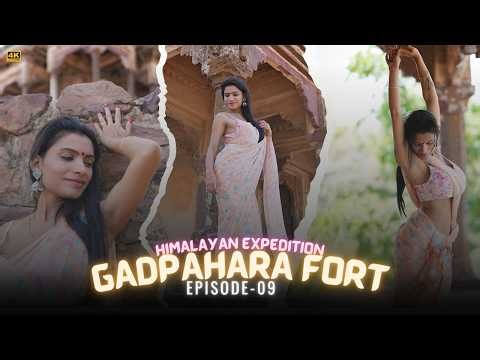 Gadpahra Fort | Rani ki Kila | EP-09 | Resmi R Nair | Himalayan Expedition