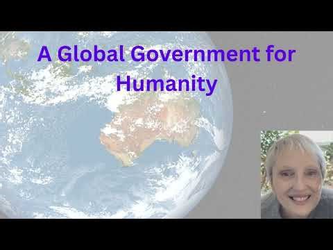 A Global Government for Humanity: Episode 32