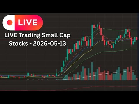 LIVE Trading Small Cap Stocks - 2026-05-13