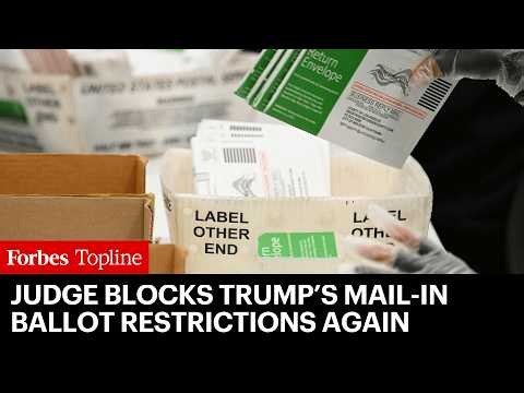 Federal Judge Blocks Trump’s Mail-In Ballot Restrictions—Again