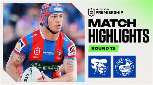 NRL 2026 | Knights v Eels | Match Highlights | Round 13