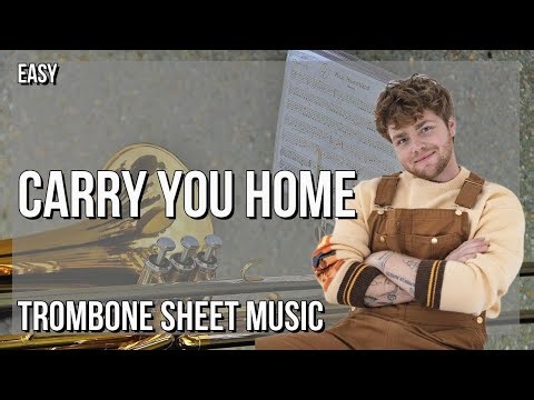 Trombone Sheet Music: How to play Carry You Home by Alex Warren