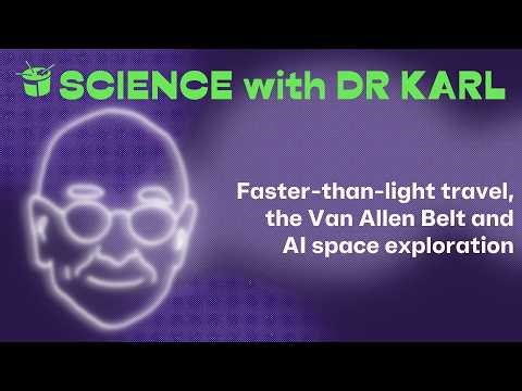 Faster-than-light travel, the Van Allen Belt and AI space exploration