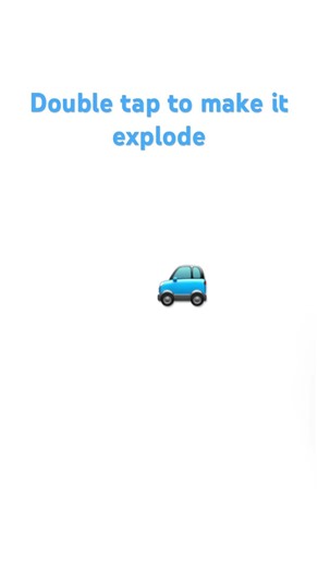 Double tap to make it explode