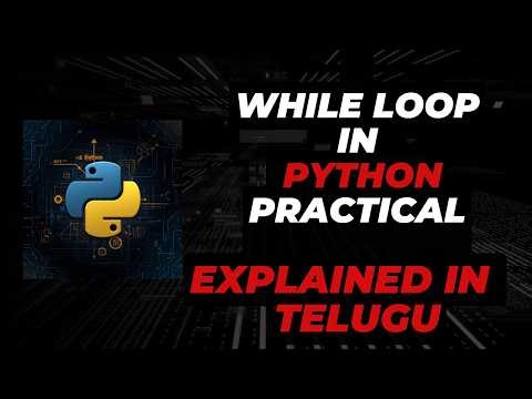 Python While Loop Tutorial for Beginners in Telugu 🔥 | Complete While Loop Explained with Examples