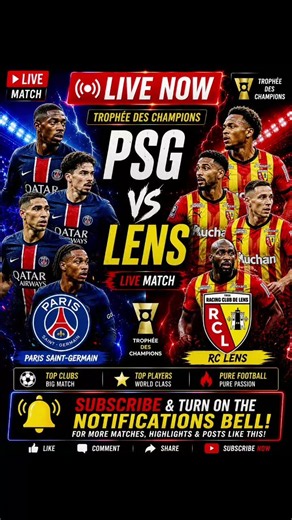🔥 LIVE NOW! PSG 🆚 Lens | Trophée des Champions 2026 🏆⚽