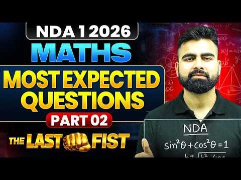 NDA Maths:Complete Revision with Most Expected Questions - Part 2️⃣ NDA Maths One Shot 🎯 LAST FIST 👊