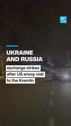 Ukraine and Russia exchange strikes after US envoy visit to the Kremlin • FRANCE 24 English