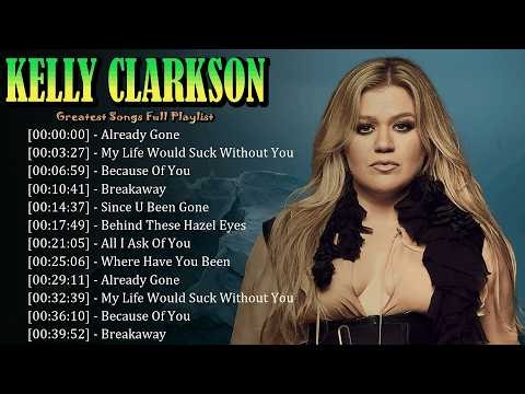 Top Songs Playlist for Dreams and Healing Kelly Clarkson - Amazing Voices Creating Memories 🫧