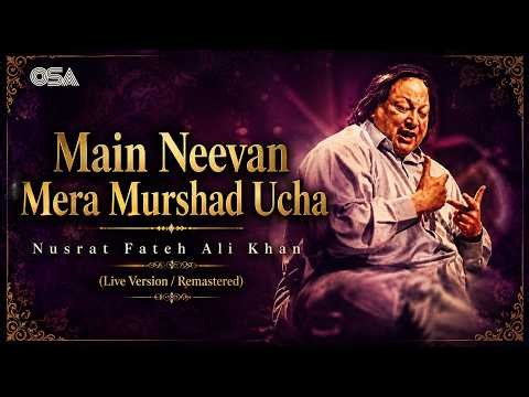 Main Neevan Mera Murshad Ucha (Live Version Remastered) | Nusrat Fateh Ali Khan | Official Live