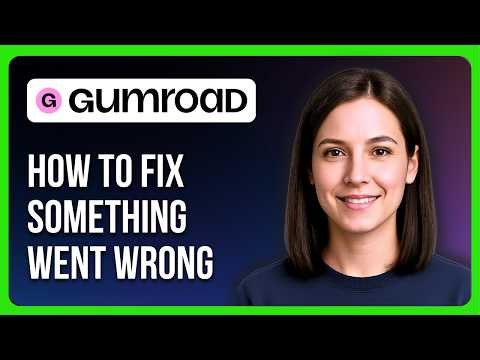 How To Fix Something Went Wrong On Gumroad