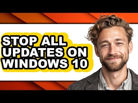 How to Stop All Updates on Windows 10 (full Guide)