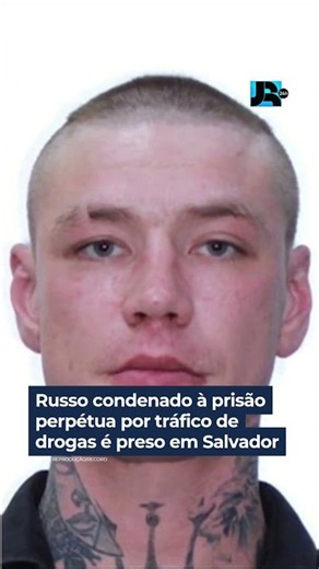 Russo condenado à prisão perpétua por tráfico de drogas é preso em Salvador (BA). #JR24H #Shorts