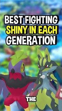 The BEST Shiny Fighting Type Pokémon in Every Generation