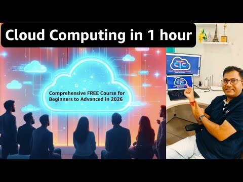 Cloud Computing in 1 hour | Comprehensive FREE Course for Beginners to Advanced in 2026