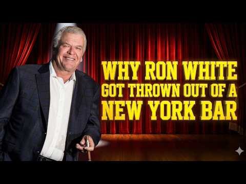 Ron White Comedy: Why Ron White Got Thrown Out of a New York Bar