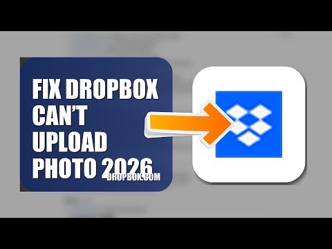 How To Fix Dropbox Can’t Upload Photo 2026