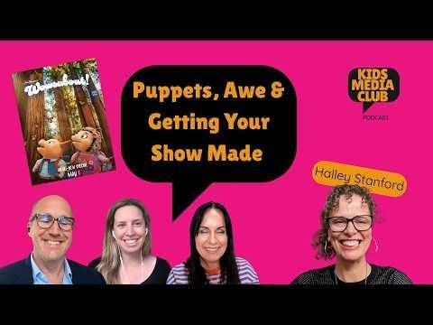 Puppets, Awe & Getting Your Show Made with Halley Stanford