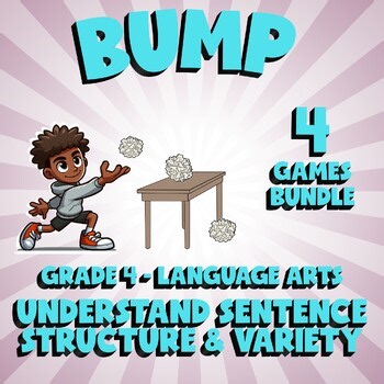 4 BUMP ELA Games - Understand Sentence Structure & Variety - Grade 4 No Prep