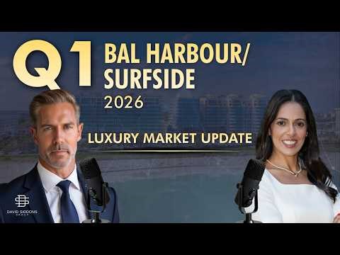 Bal Harbour/Surfside Market Report 2026 Q1 | Buyers Are Growing Up and Moving On