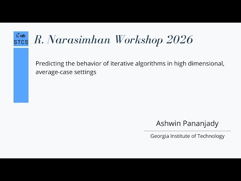 Ashwin Pananjady - Predicting the behavior of iterative algorithms in high dimensional, average case