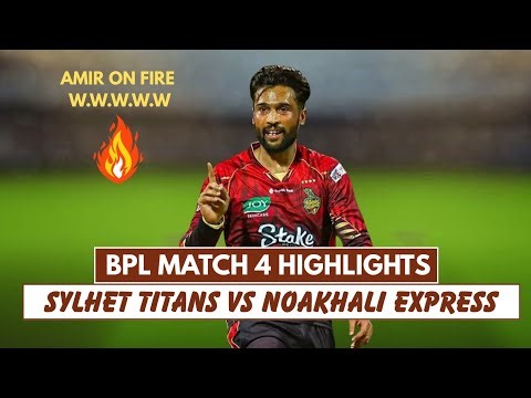 BPL 2025 Match 4 Full Highlights | Sylhet Titans vs Noakhali Express | NOE vs SLT