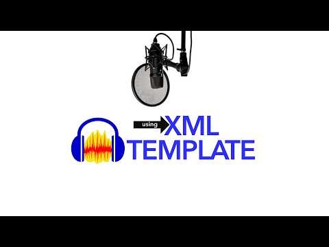 Audacity Tutorial: Use XML Templates to Organize Your Audio Exports