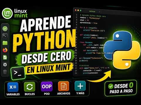 Aprende Python desde Cero en Linux Mint 🐍 – Curso Completo: Variables, Bucles, OOP, Archivos y más
