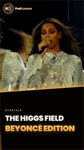 The Higgs Field Explained With Beyoncé