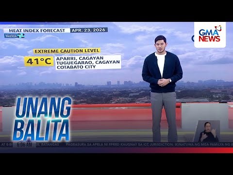 Weather update as of 6AM (April 23, 2026) | Unang Balita