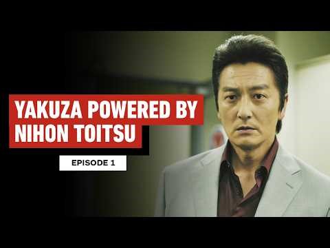 Yakuza Powered by Nihon Toitsu Episode 1