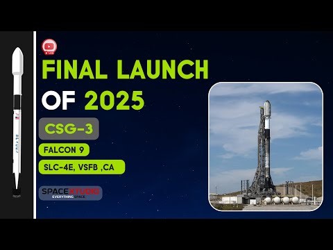 (Scrubbed) LIVE stream for SpaceX's FINAL launch of 2025! CSG-3 Mission From Vandenberg,California