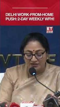 2-Day WFH Proposal: Rekha Gupta's Delhi Government New Advisory For Companies #shorts #trending #wfh