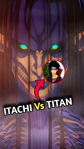 Itachi vs Titan