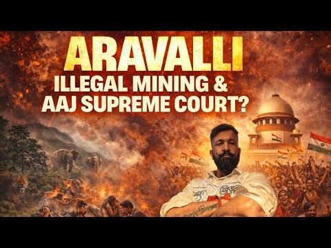 Aravalli Hills Under Threat | Supreme Court Stay Order Truth | Constitution vs Ecology Explained| 