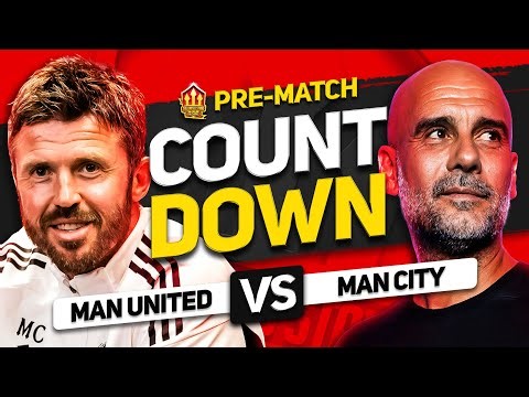 MAN UNITED vs MAN CITY! Countdown To Kick Off!