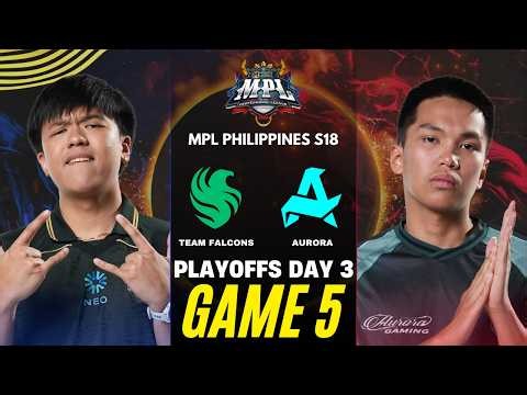 [GAME 5] TEAM FALCONS vs AURORA PH MPL PH S18 PLAYOFFS DAY 3 | FALCONS vs RORA