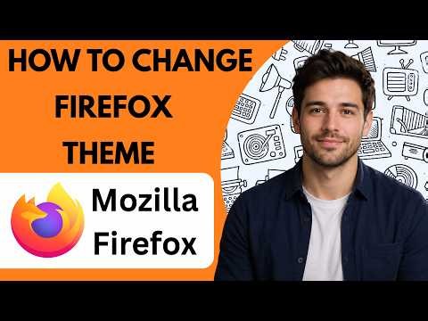How to Change Firefox Theme Full Guide 2026