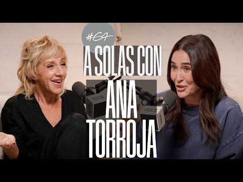 Ana Torroja y Vicky Martín Berrocal | A SOLAS CON: Capítulo 64 | Podium Podcast