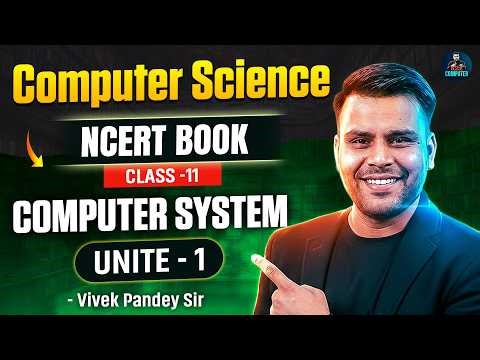 A2Z Computer science | NCERT BOOK | CLASS -11 COMPUTER SYSTEM Unite -1 | By Vivek Pandey Sir