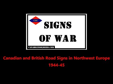 SIGNS OF WAR: Canadian and British Road Signs in Northwest Europe 1944-45