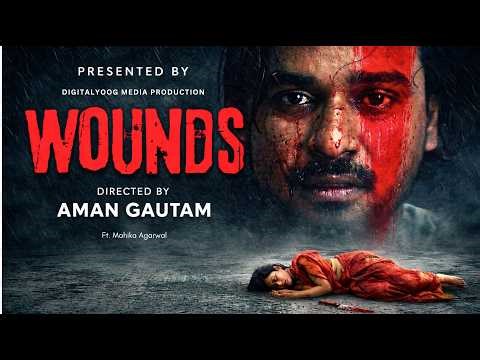 Wounds | Award Winning Short Film | Aman Gautam | Mahika Agarwal | DigitalYoog Media Production