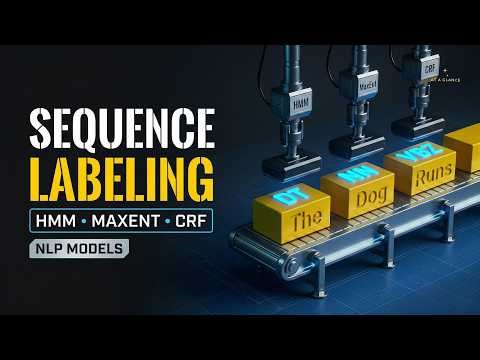 Sequence Labeling in NLP | Hidden Markov Model (HMM), Maximum Entropy & Conditional Random Field CRF